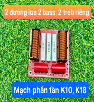 MẠCH PHÂN TẦN K10,K18