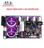 MẠCH CÔNG SUẤT 4 SÒ LIỀN NGUỒN CHUYÊN SUB