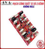 MẠCH CÔNG SUẤT 12 SÒ 2 KÊNH - MẠCH FIP THỦY TINH 2 LỚP KHÔNG ROLE - 1 MẠCH
