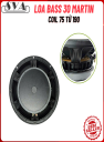 LOA BASS 30 MARTIN TỪ 190 COIL 75 HÀNG NHẬP - 1 CÁI
