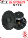 LOA BASS 30 MARTIN TỪ 190 COIL 75 HÀNG NHẬP - 1 CÁI