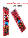 MẠCH CÔNG SUẤT CLASS TD 1800w MẠCH CÔNG SUẤT CLASS TD 1800w