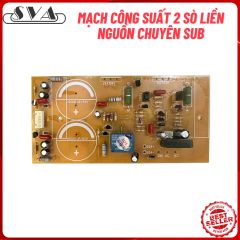 MẠCH CÔNG SUẤT SUB ĐIỆN 2 SÒ LIỀN NGUỒN