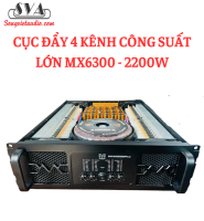 CỤC ĐẨY 4 KÊNH CÔNG SUẤT LỚN MX6300 - 2200W (104 SÒ)