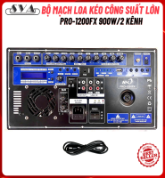 BỘ MẠCH LOA KÉO CÔNG SUẤT LỚN MW-1200 900w/2 KÊNH 1 kênh full 1 kênh sub