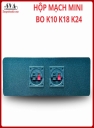 HỘP MẠCH MINI CHO CÔNG SUẤT LOA KÉO K10-K18-K24