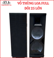 VỎ THÙNG LOA FULL ĐÔI 25 LỚN