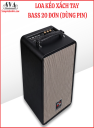 LOA KÉO XÁCH TAY BASS 20 ĐƠN ( DÙNG PIN )