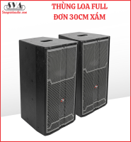 THÙNG LOA FULL ĐƠN 30 XÁM