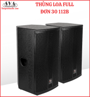 THÙNG LOA FULL ĐƠN BASS 30 112B